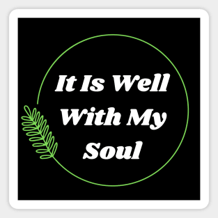 It Is Well With My Soul | Christian Magnet